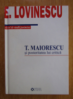 Eugen Lovinescu - T. Maiorescu si posteritatea lui critica 