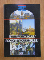 Anticariat: Friedrich Ebert - Turism integrat. Banat si Maramures