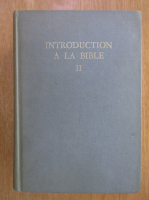Introduction a la Bible (volumul 2)