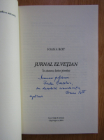 Ioana Bot - Jurnal elvetian (cu autograful autoarei)