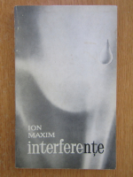 Ion Maxim - Interferente 