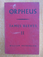 Anticariat: James Reeves - Orpheus (volumul 2)
