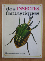 Jane Carruth - Des insectes fantastiques