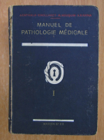Jean Cathala - Manuel de pathologie medicale (volumul 1)