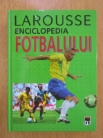 Larousse. Enciclopedia fotbalului 