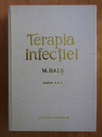 Anticariat: M. Bals - Terapia infectiei