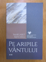 Anticariat: Margaret Mitchell - Pe aripile vantului (volumul 2)