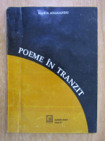 Maria Anasandu - Poeme in tranzit