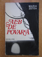 Maria Zetea - Alb de povara 