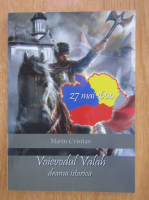 Marin Cristian - Voievodul Valah. Drama istorica 