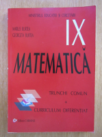 Marius Burtea - Matematica, manual pentru clasa a IX-a