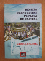 Mihaela Dragota - Decizia de investire pe piata de capital