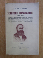 Petre V. Hanes - Scriitori basarabeni, 1850-1940