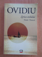 Publius Ovidius Naso - Lirica exilului. Tristele. Ponticele