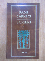 Radu Carneci - Scrieri (volumul 1)