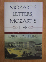 Robert Spaethling - Mozart's Letters, Mozart's Life