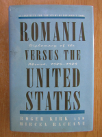 Roger Kirk, Mircea Raceanu - Romania Versus The United States