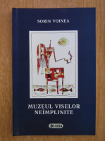 Anticariat: Sorin Voinea - Muzeul viselor neimplinite