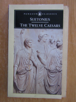 Suetonius - The Twelve Caesars