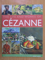 Susie Hodge - The Life and Works of Cezanne