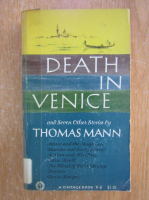 Thomas Mann - Death in Venice and Seven Other Stories