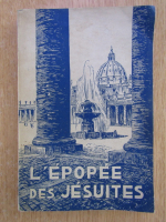 Tony Severin - L'epopee des Jestuites 1540-1940