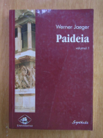 Werner Jaeger - Paideia (volumul 1)