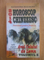 Alexandra Beaumont - Horoscop chinezesc 2014 (volumul 2)