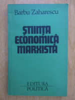 Barbu Zaharescu - Stiinta economica marxista 