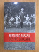 Anticariat: Bertrand Russell - Despre educatie