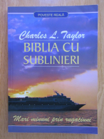 Charles L. Taylor - Biblia cu sublinieri