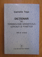 Cornelia Tosa - Dictionar de terminologie gramaticala, lexicala si fonetica