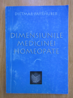 Dietmar Payrhuber - Dimensiunile medicinei homeopate