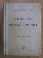 Documente privind istoria Romaniei. Introducere (volumul 1)