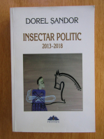 Dorel Sandor - Insectar politic, 2013-2018