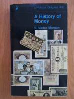 E. Victor Morgan - A History of Money