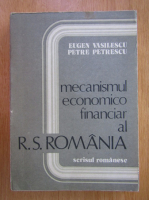 Anticariat: Eugen Gh. Vasilescu - Mecanismul economico financiar al R.S. Romania