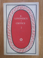 Eugen Lovinescu - Critice (volumul 2)