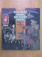 Folk Tales From the Soviet Union. Central Asia and Kazakhstan
