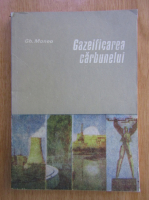Gheorghe Manea - Gazeificarea carbunelui