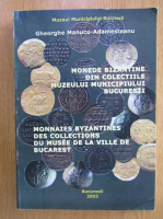 Gheorghe Manucu Adamesteanu - Monede bizantine din colectiile Muzeului Municipiului Bucuresti