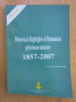 Historical Highlights of Romanian Petroleum Industry, 1857-2007