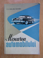 I. A. Dolmatovski - Miscarea automobilului