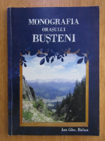 Ion Ghe. Balan - Monografia orasului Busteni