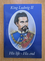 Julius Desing - King Ludwig II. His Life, His End 