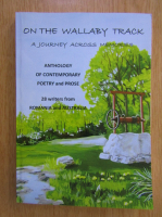 Mihaela Cristescu - On the Wallaby Track. A Journey Across Memories