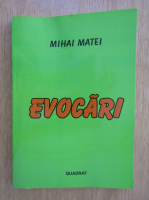 Mihai Matei - Evocari