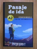 Paco Ardit - Pasaje de ida. Spanish novels for pre-intermediates