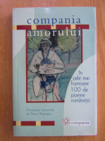 Petru Romosan - Compania amorului in cele mai frumoase 100 de poeme romanesti