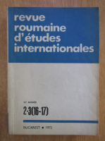 Revue Roumaine d'etudes internationales, anul VI, nr. 2-3, 1972